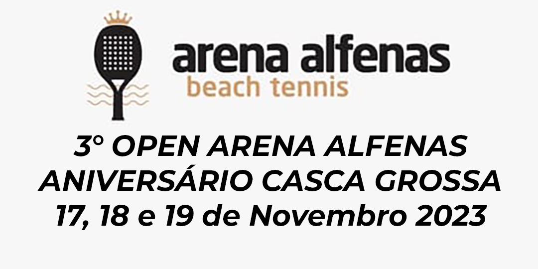3° Open Arena Alfenas – Aniversário Casca Grossa