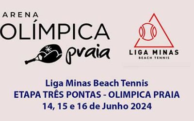 Liga Minas Beach Tennis – Três Pontas – Olímpica Praia