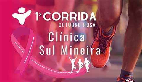 1ª Corrida Outubro Rosa da Clínica Sul Mineira