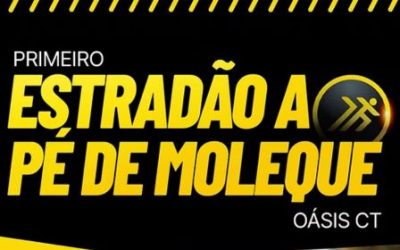 17/08: Primeiro Estradão a Pé de Moleque