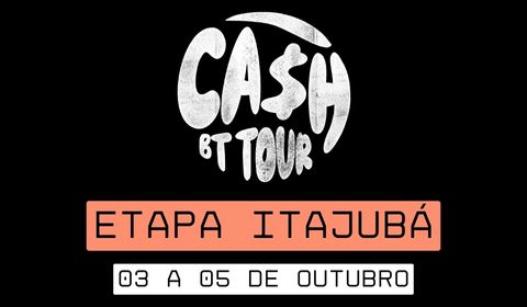 CASH BT TOUR ITAJUBÁ