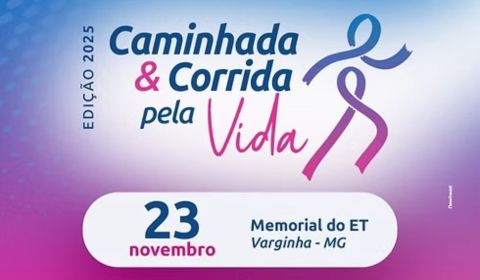 Corrida e Caminhada pela Vida – Varginha